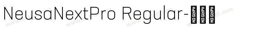 NeusaNextPro Regular字体转换
